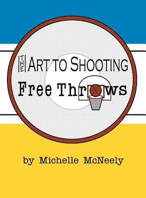 The Art To Shooting Free Throws - Girls 1