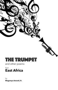 bokomslag The Trumpet and Other Poems from East Africa