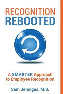 Sam Jenniges - Recognition Rebooted: A Smarter Approach to Employee Recognition, Häftad