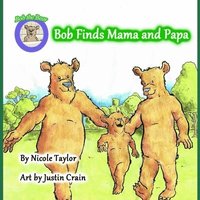 bokomslag Bob finds Mama and Papa: Bob the Bear Talk with Me