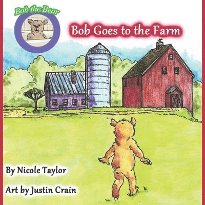 Bob Goes to the Farm: Bob the Bear Talk with Me 1