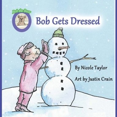 bokomslag Bob Gets Dressed: Bob the Bear Talk with Me