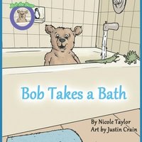 bokomslag Bob Takes a Bath: Bob the Bear Talk with Me