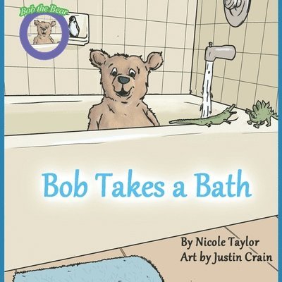 Bob Takes a Bath: Bob the Bear Talk with Me 1