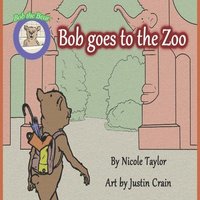 bokomslag Bob Goes to the Zoo: Bob the Bear Talk with Me