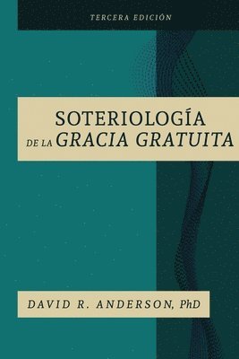 La Soteriologia De La Gracia Gratuita 1