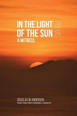 In the Light of the Sun: A Witness 1