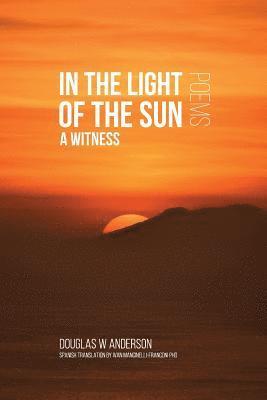 In the Light of the Sun: A Witness