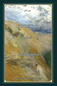 bokomslag Eurydice Turning - Poems: Euridice Volteándose - Poemas