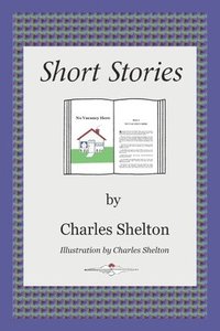 bokomslag Short Stories by Charles Shelton