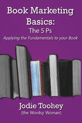 Jodie Toohey - Book Marketing Basics, Häftad