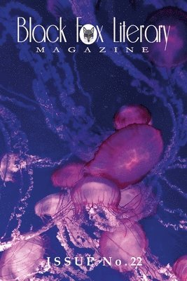 Black Fox Literary Magazine - Issue #22 1