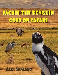 bokomslag Jackie the Penguin Goes on Safari