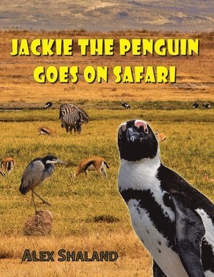 Jackie the Penguin Goes on Safari