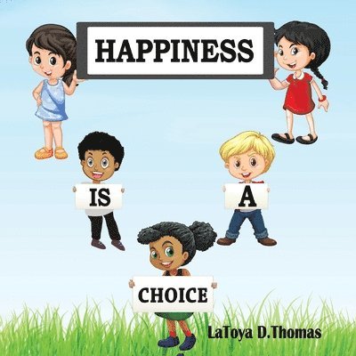 Happiness is a Choice 1