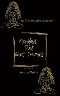 bokomslag Manifest That Shxt Journal