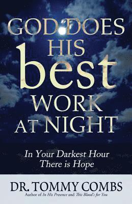 God Does His Best Work at Night
