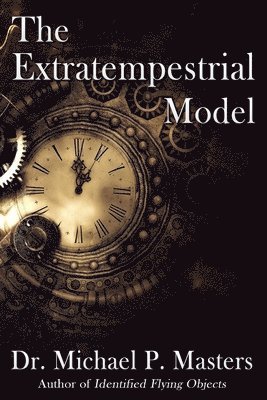 The Extratempestrial Model 1