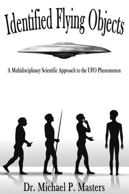 bokomslag Identified Flying Objects: A Multidisciplinary Scientific Approach to the UFO Phenomenon