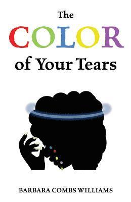 bokomslag The Color of Your Tears