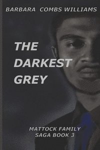 bokomslag The Darkest Grey