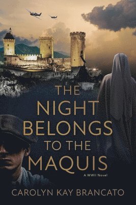 Night Belongs to the Maquis