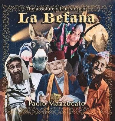 bokomslag The absolutely true story of La Befana