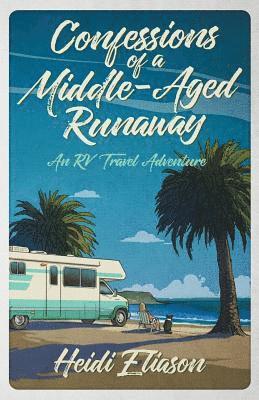 Confessions of a Middle-Aged Runaway 1