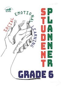 bokomslag Social-Emotional Learning (SEL) Student Planner Grade 6