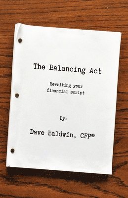 bokomslag The Balancing Act: Rewriting your financial script