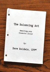 bokomslag The Balancing Act: Rewriting your financial script