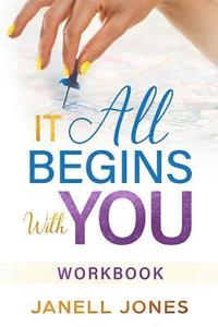 bokomslag It All Begins With You: Workbook