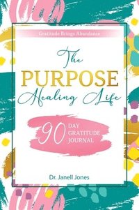 bokomslag Purpose Healing Life