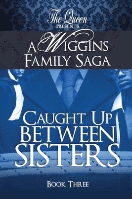 Caught Up Between Sisters