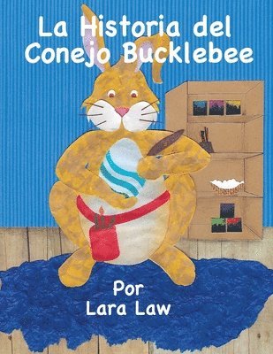 La Historia del Conejo Bucklebee 1