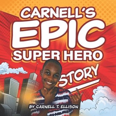 bokomslag Carnell's Epic Super Hero Story