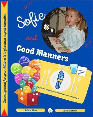 Sofie and Good Manners: For parents, grandparents, teachers, nannies, and children 1