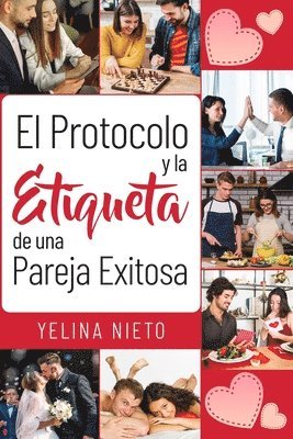 El Protocolo y la Etiqueta de una Pareja Exitosa 1