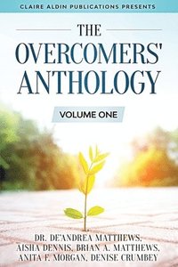 bokomslag The Overcomers' Anthology: Volume One