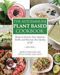 bokomslag The Autoimmune Plant Based Cookbook