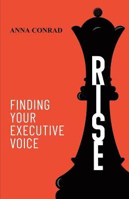 Rise: Finding Your Executive Voice 1