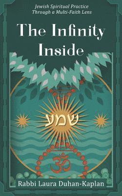 bokomslag The Infinity Inside: Jewish Spiritual Practice through a Multi-faith Lens