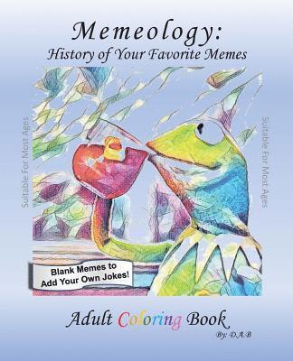 Memeology- Meme History: Adult Coloring Book 1