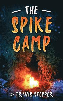 Travis Stepper - The Spike Camp, Häftad