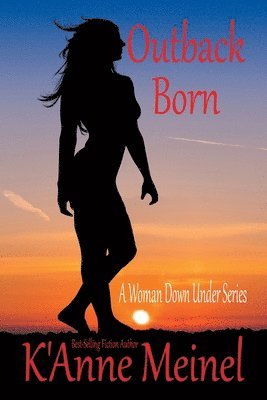 K'Anne Meinel - Outback Born, Häftad