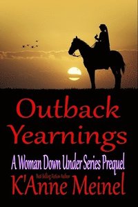 bokomslag Outback Yearnings: A Woman Down Under Series Prequel
