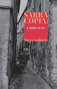 bokomslag Sarra Copia: A Locked-in Life