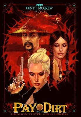 Kent Joseph McGrew, Ann Ayliffe Tahtim, McGrew Terry - Dragon Tooth Gold, Inbunden