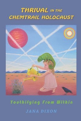 bokomslag Thrival In The Chemtrail Holocaust