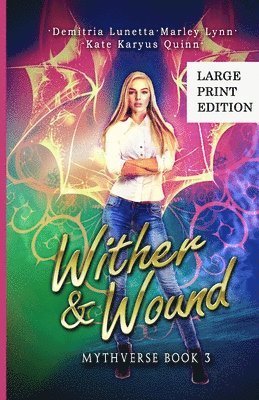 Demitria Lunetta, Kate Karyus Quinn, Marley Lynn - Wither & Wound, Häftad